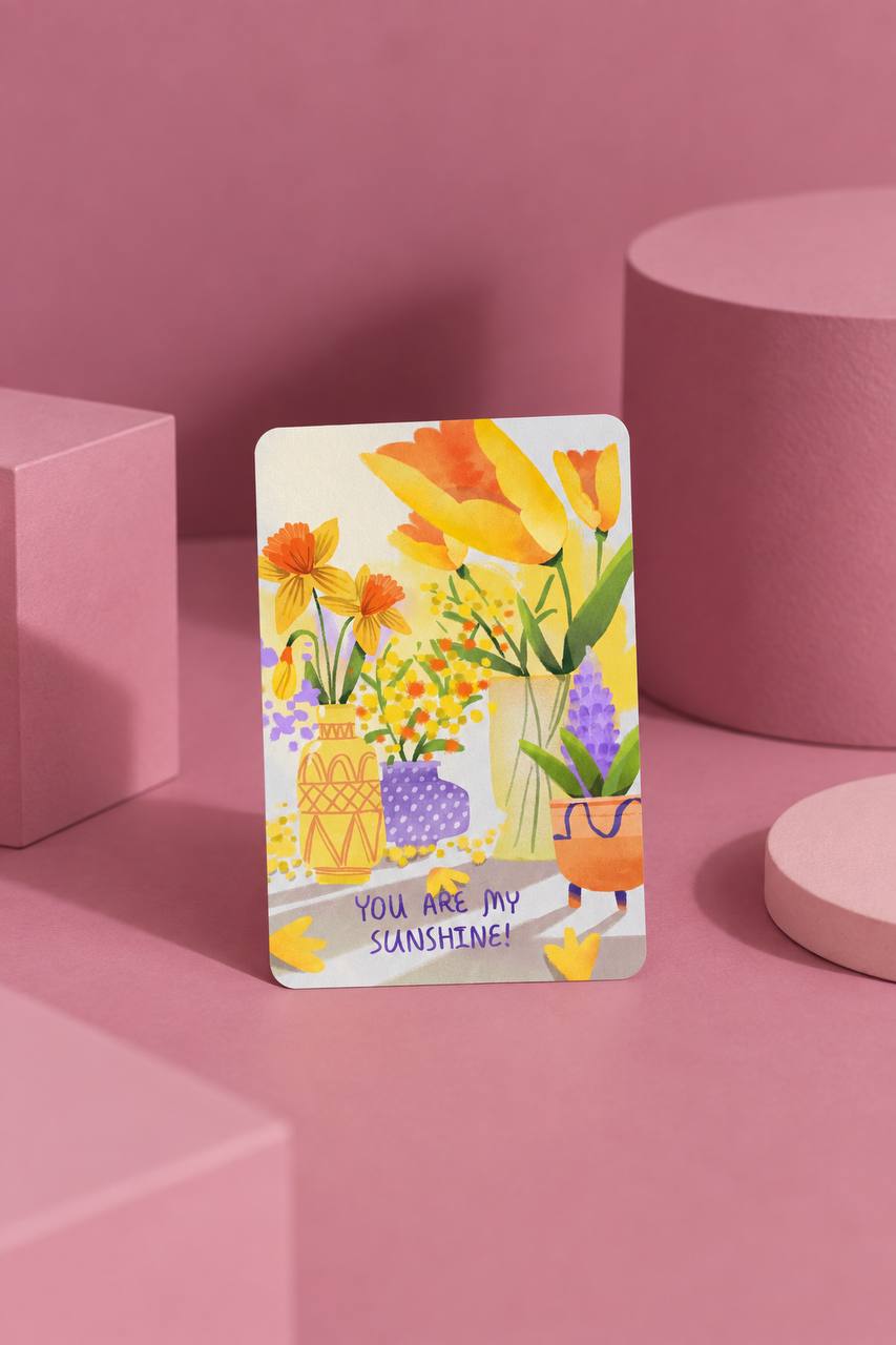 Mini greeting card illustrated with yellow, orange, and purple flowers in patterned vases, with "You Are My Sunshine!" hand-lettered text.